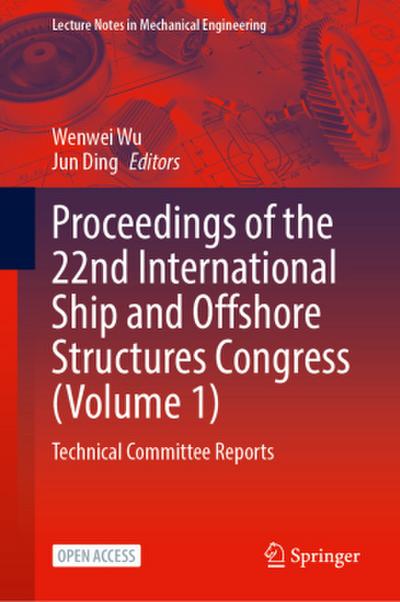 Proceedings of the 22nd International Ship and Offshore Structures Congress, Volume 1