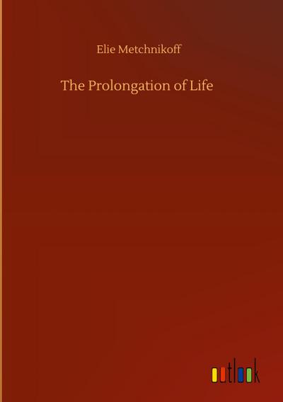 The Prolongation of Life