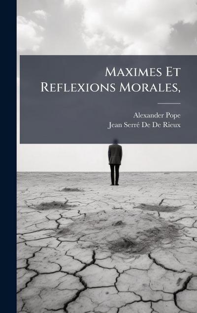 Maximes Et Reflexions Morales