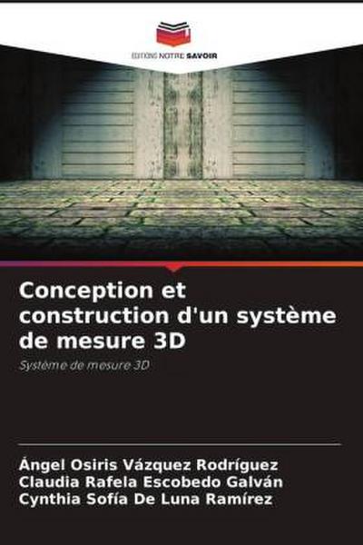 Conception et construction d’un système de mesure 3D