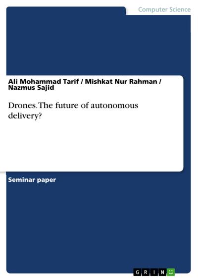 Drones. The future of autonomous delivery?