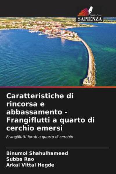 Caratteristiche di rincorsa e abbassamento - Frangiflutti a quarto di cerchio emersi