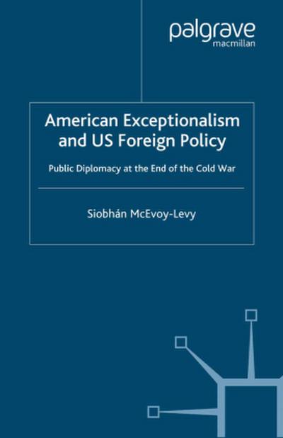American Exceptionalism and U.S. Foreign Policy