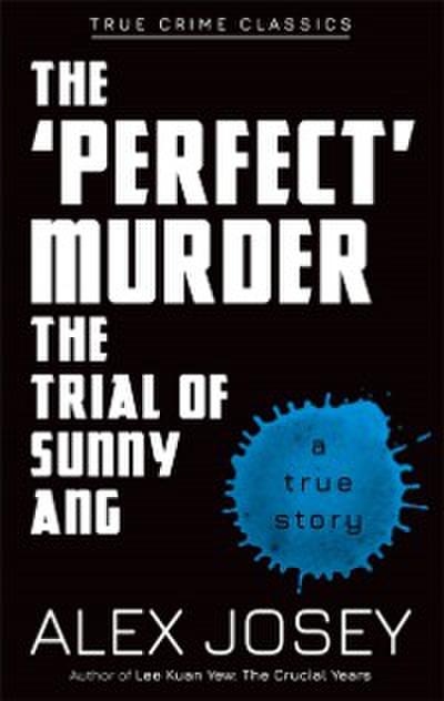 ’Perfect’ Murder-The Trial of Sunny Ang