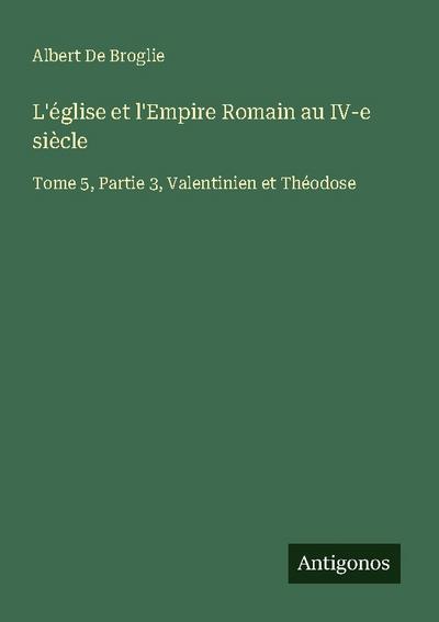L’église et l’Empire Romain au IV-e siècle