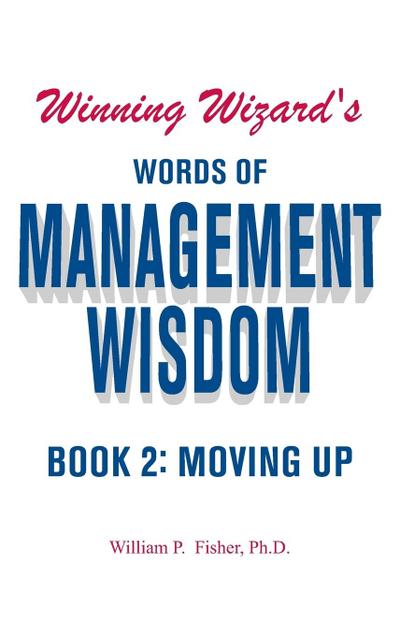 Winning Wizard’s Words of Management Wisdom - Book 2