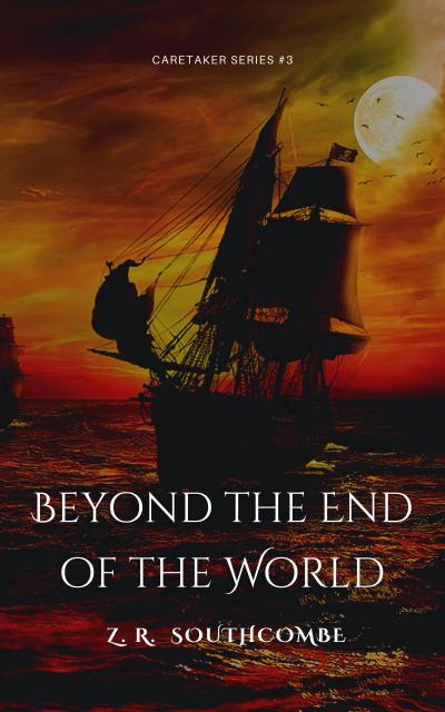 Beyond the End of the World (The Caretaker Series, #3)