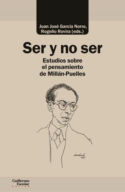 Ser y no ser : ensayos sobre el pensamiento de Milán-Puelles