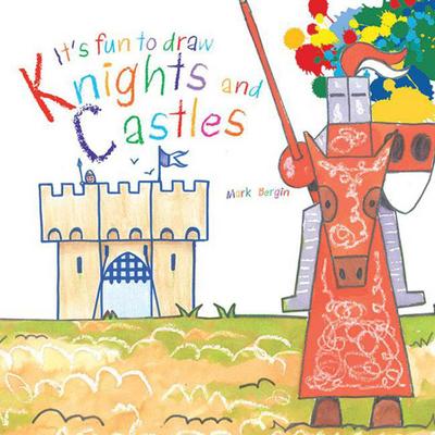 It’s Fun to Draw Knights and Castles