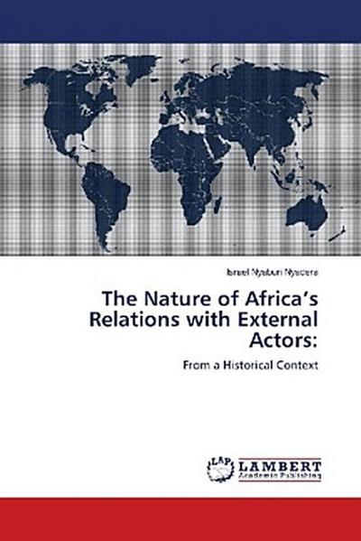 The Nature of Africa’s Relations with External Actors: