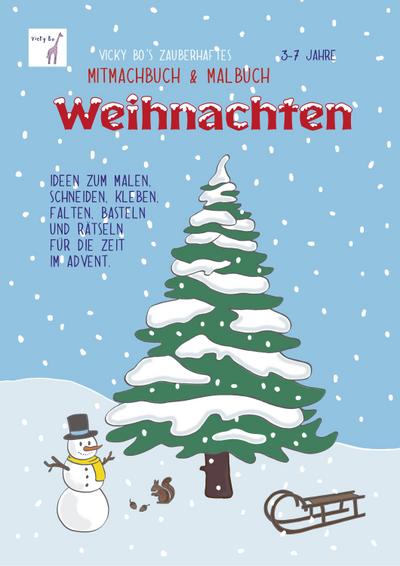 Vicky Bo’s zauberhaftes Mitmachbuch & Malbuch Weihnachten