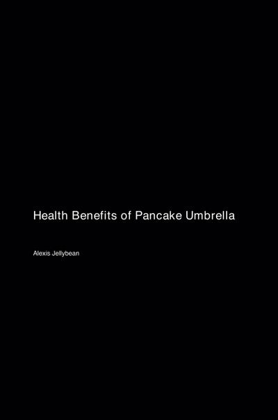 Health Benefits of Pancake Umbrella