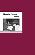 Theodor Storm in Husum: Menschen und Orte: Menschen und Orte 33 (MENSCHEN UND ORTE / Leben und Lebensorte von Schriftstellern und Künstlern)