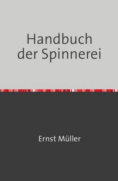 Handbuch der Spinnerei