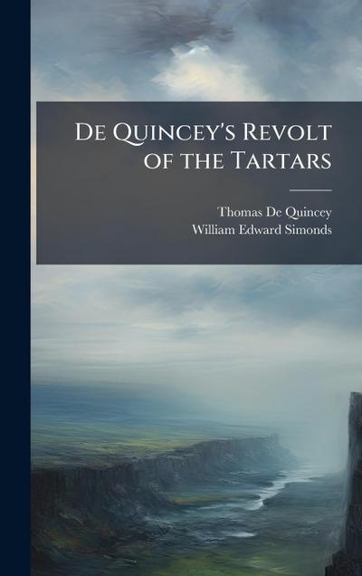 De Quincey’s Revolt of the Tartars