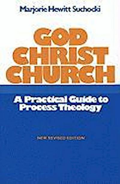 God Christ Church A Practical Guide to Process Theology