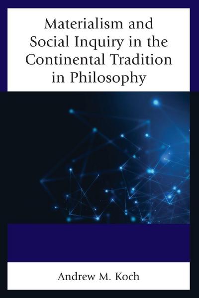 Materialism and Social Inquiry in the Continental Tradition in Philosophy