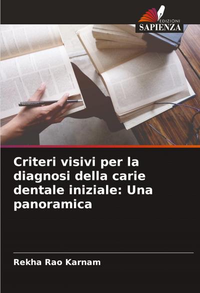 Criteri visivi per la diagnosi della carie dentale iniziale: Una panoramica