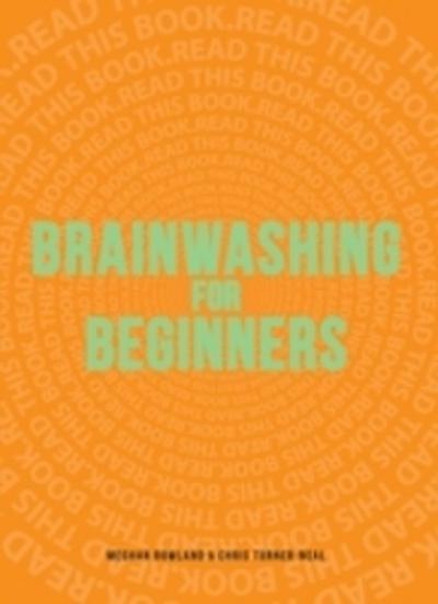 Brainwashing for Beginners