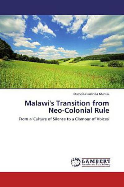 Malawi’s Transition from Neo-Colonial Rule