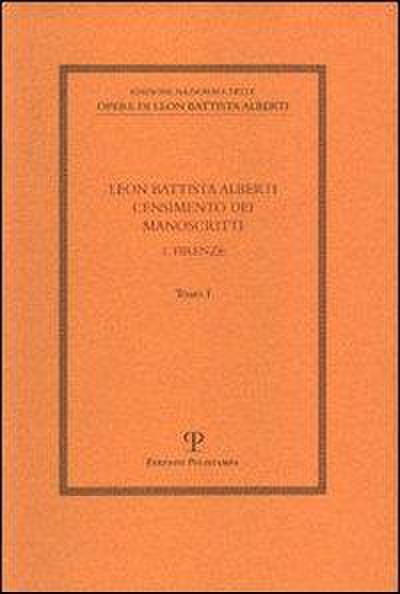 Leon Battista Alberti. Censimento Dei Manoscritti