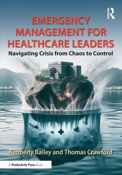 Emergency Management for Healthcare Leaders