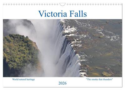 World natural heritage Victoria Falls - The smoke that thunders (Wall Calendar 2026 DIN A3 landscape), CALVENDO 12 Month Wall Calendar