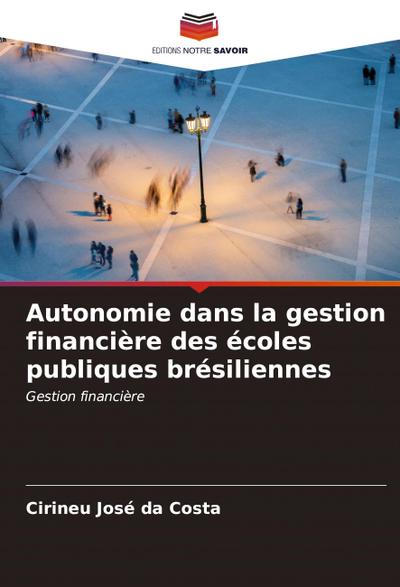 Autonomie dans la gestion financière des écoles publiques brésiliennes