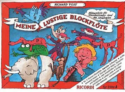 Meine lustige Blockflöte Für C-Sopran-Blockflöte (deutsche Griffweise)