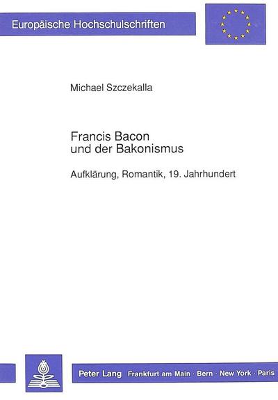 Francis Bacon und der Bakonismus