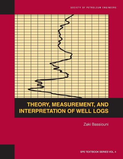 Theory, Measurement, and Interpretation of Well Logs
