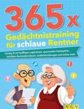 365 x Gedächtnistraining für schlaue Rentner: Geis ...