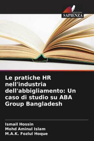 Le pratiche HR nell’industria dell’abbigliamento: Un caso di studio su ABA Group Bangladesh