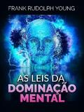 As Leis da Dominação mental (Traduzido)