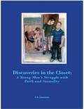 Discoveries In the Closet: A Young Man’s Struggle With Faith and Sexuality
