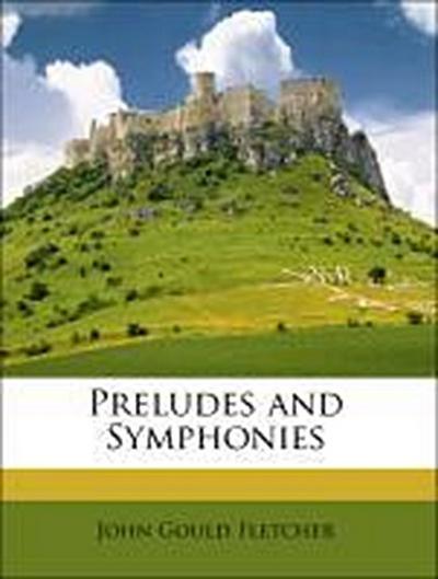 Fletcher, J: Preludes and Symphonies