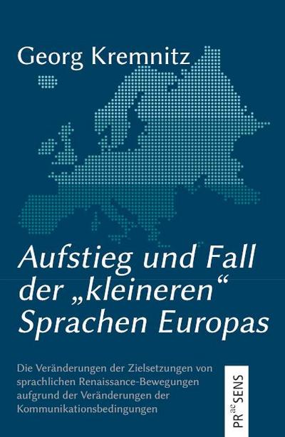 Aufstieg und Fall der "kleineren" Sprachen Europas