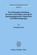 Die Haftungsbeschränkung bei nicht rechtzeitiger Leistung als Regelungsgegenstand Allgemeiner Geschäftsbedingungen.