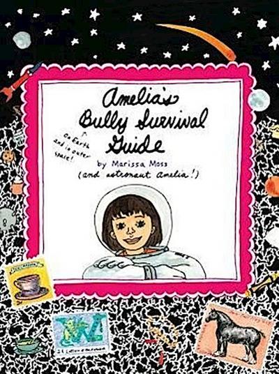 Amelia’s Bully Survival Guide