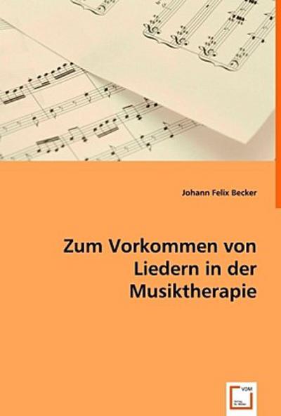 Zum Vorkommen von Liedern in derMusiktherapie
