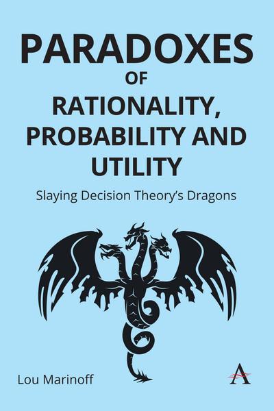 Paradoxes of Rationality, Probability and Utility