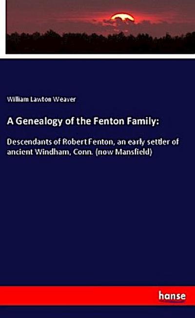 A Genealogy of the Fenton Family: