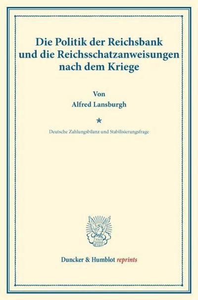 Die Politik der Reichsbank und die Reichsschatzanweisungen nach dem Kriege.