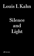 Louis I.Kahn - Silence and Light
