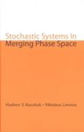 Stochastic Systems In Merging Phase Space
