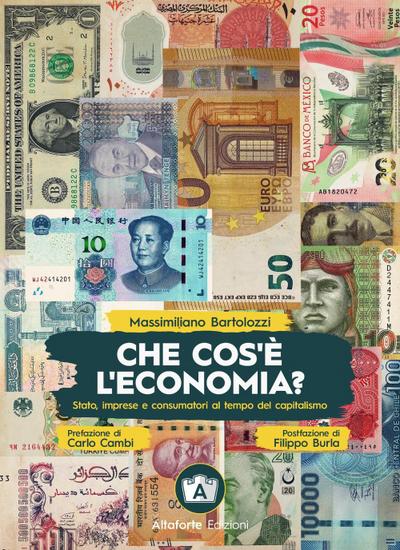 Che cos’è l’economia? Stato, imprese e consumatori ai tempi del capitalismo