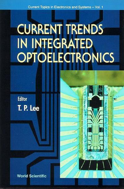 Current Trends in Integrated Optoelectronics
