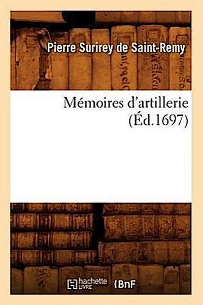 Mémoires d’Artillerie (Éd.1697)