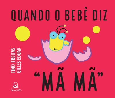Quando o bebê diz "MÃ MÃ"