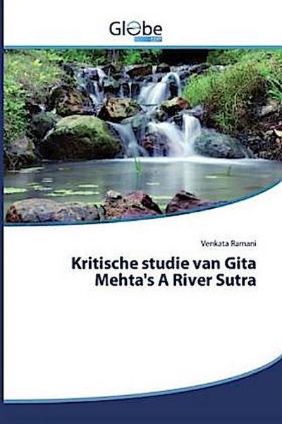 Kritische studie van Gita Mehta’s A River Sutra